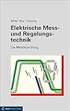 Elektrische Mess- und Regelungstechnik 12. Auflage(Die Meisterprüfung)