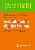 Geschäftsmodelle digitaler Zwillinge: HMD Best Paper Award 2018 (essentials)