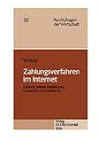 Zahlungsverfahren im Internet: Zahlung mittels Kreditkarte, Lastschrift und Geldkarte (Rechtsfragen der Wirtschaft)