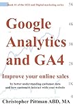 Google Analytics and GA4: Improve your online sales by better understanding customer data and how customers interact with your web