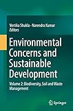 Environmental Concerns and Sustainable Development: Volume 2: Biodiversity, Soil and Waste Manag