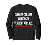Lustiger Spruch: Dummes Gelaber am Morgen verdient Applaus Lang