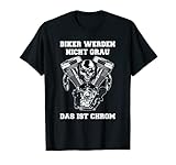 Biker werden nicht grau Chrom Motorradfahrer Spruch Geschenk T-S
