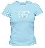 Tonight Will be… How i met Your Mother Fun Spruch Damen T-Shirt, Größe:XL;Farbe:hellb