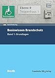 Basiswissen Brandschutz: Band 1: Grundlagen (Beuth Praxis)