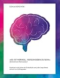 Es ist normal, verschieden zu sein: Einblicke in ein Leben mit Dyskalkulie und/oder Legasthenie anhand von 30 Biog
