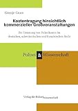 Kostentragung hinsichtlich kommerzieller Großveranstaltungen: Die Erstattung von Polizeikosten im deutschen, schweizerischen und französischen R