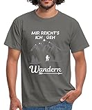 Spreadshirt Mir Reicht's Ich GEH Wandern Spruch Berg Wald Männer T-Shirt, S, Grap