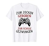 Zum Zocken Geboren Zur Schule Gezwungen Konsole Gaming T-S