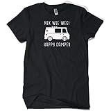1O1Grillstoff Nix wie Weg - Happy Camper - lustiges T-Shirt für Männer - Die Geschenkidee, Camper, Campingfreund. Zubehör Geschenk Wohnmobil Camping Gadget Van Life - T-Shirt - Gr. L