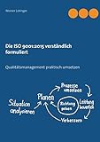 Die ISO 9001:2015 verständlich formuliert: Qualitätsmanagement prak
