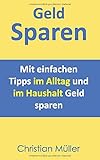 Geld sparen: Mit einfachen Tipps im Alltag und im Haushalt Geld sp