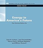 Energy in America's Future: The Choices Before Us (RFF Energy Policy Set Book 8) (English Edition)