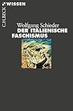 Der italienische Faschismus: 1919-1945 (Beck'sche Reihe)