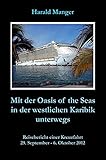 Mit der Oasis of the Seas in der westlichen Karibik unterwegs: Reiseb