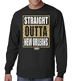 New Orleans Football Fans. Straight Outta New Orleans. Black T-Shirt (Sm-5X) (Long Sleeve, Small)