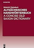 Altsächsisches Handwörterbuch / A Concise Old Saxon Dictionary