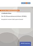 Die EG-Wasserrahmenrichtlinie (WRRL): Europäische Gewässer bald in gutem Zustand?