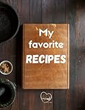 My favorite recipes - Blank Cooking Book: write in 100 Favorite Recipes. HD Designed. With customizable index. From Italy with passion! (La mia cucina, Band 37)