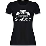 Beruf und Job Geschenke - Ich Bin Erzieherin was sind Deine Superkräfte - S - Schwarz - Tshirt Erzieherin - L191 - Tailliertes Tshirt für Damen und Frauen T-S