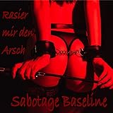 Rasier mir den Arsch [Explicit]