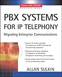 Pbx Systems for Ip Telephony (McGraw-Hill Telecom Professional)