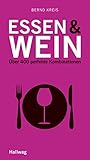 Essen & Wein: Über 400 perfekte Komb