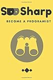 See Sharp Become a Programist Collage Ruled: Coder, Developer & Programmer Notebook/Journal - Yellow C