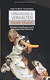 Ernährung & Verhalten beim Hund: Verhalten beeinflussen durch eine typgerechte Fütterung
