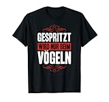 Gespritzt wird nur beim Vögeln T-S