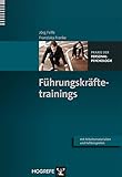 Führungskräftetrainings (Praxis der Personalpsychologie, Band 30)