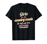Girls Are Like Country Roads The Best Ones Have Curves. T-S