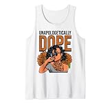 Unapologetically Dope Queen Frauen Schwarzes Mädchen Teen Fun Magic Tank Top