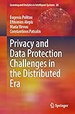 Privacy and Data Protection Challenges in the Distributed Era (Learning and Analytics in Intelligent Systems, 26, Band 26)