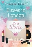 Drei Worte (Kisses in London, 1)