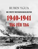 1940-1941 TAG FÜR TAG: DIE ZWEITE WELTKRIEGSKOLLEKTION