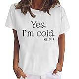 WANGTIANXUE Yes I'm Cold Me 24:7 Tshirt Damen Lustiger Buchstabe Grafik Print Tee Tops Kurzarm Oberteile weibliche Trendy Rundhalsausschnitt Loose Fit Herbst T-Shirt B
