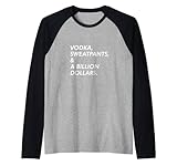 Wodka Sweatpants und Billion Dollar Lustige T-Shirts Rag