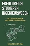 Erfolgreich studieren Ingenieurwesen: Die 6 Algorithmen für ein erfolgreiches Ing