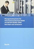 Managementsysteme für Informationssicherheit (ISMS) mit DIN EN ISO/IEC 27001 betreiben und verbessern (Beuth Praxis)