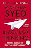 Black Box Thinking: The Surprising Truth About Success (English Edition)