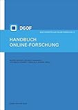 Handbuch Online-Forschung: Sozialwissenschaftliche Datengewinnung und -auswertung in digitalen Netzen (Neue Schriften zur Online-Forschung 12)