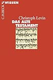 Das Alte Testament (Beck'sche Reihe 2160)