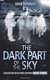 The Dark Part of the Sky: A Collection of Bomber Command Ghost S