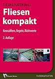 Fliesen kompakt: Kennziffern, Regeln, Richtw