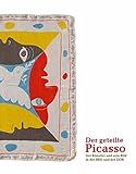 Der geteilte Picasso. Der Künstler und sein Bild in der BRD und der DDR: Ausst. Kat. Museum Ludwig, Kö