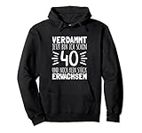 40. Geburtstag Lustiges Erwachsen Werden Sprüche Pullover H