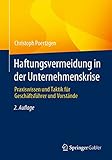 Haftungsvermeidung in der Unternehmenskrise: Praxiswissen und Taktik für Geschäftsführer und V