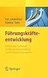 Führungskräfteentwicklung: Angewandte Psychologie für Managemententwicklung und Performance-Manag