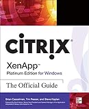 Citrix XenApp Platinum Edition for Windows: The Official G